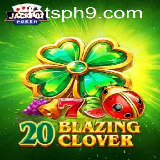 Exploring the Exciting World of 20BlazingClover Slots PH