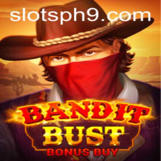 BanditBustBonusBuy: A Thrilling Slot Adventure in the Slots PH Arena