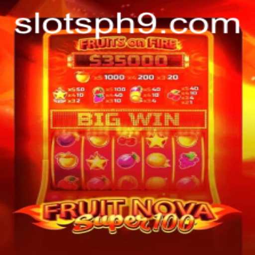 Experience the Thrill of FruitNovaSuper100 Slots in the Philippines