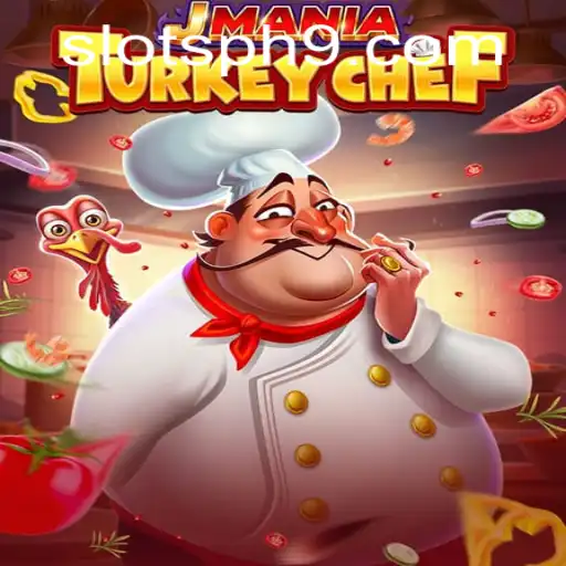 JManiaTurkeyChef: Explore the Culinary Adventure with Slots PH