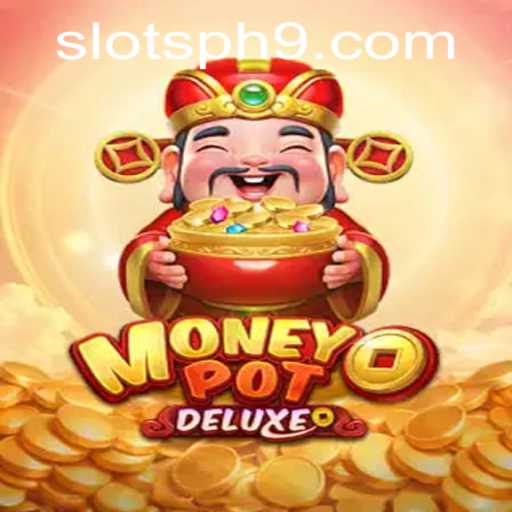 Explore the Thrilling World of MoneyPotDELUXE Slots PH